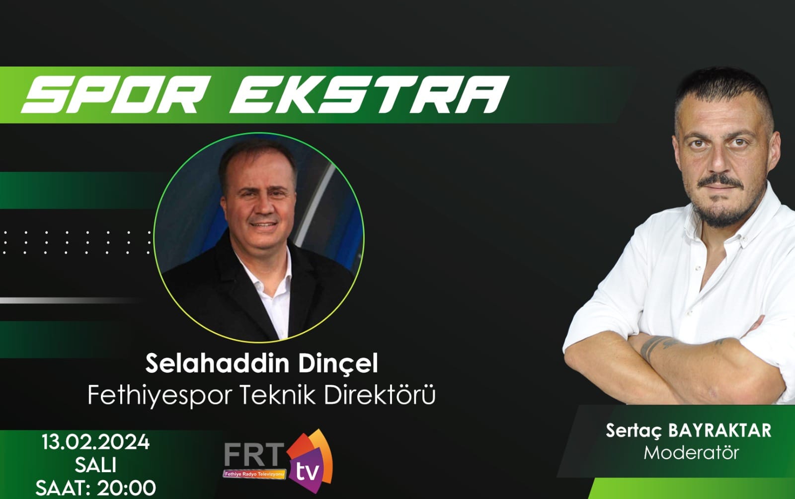 Fethiye'nin ünlü teknik direktörü Selahaddin Dinçel, Spor Ekstra programında takımın gelecek planlarını anlatacak.